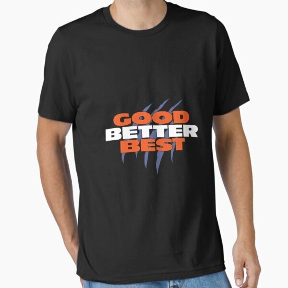 Good Better Best Logo Essential T-Shirt